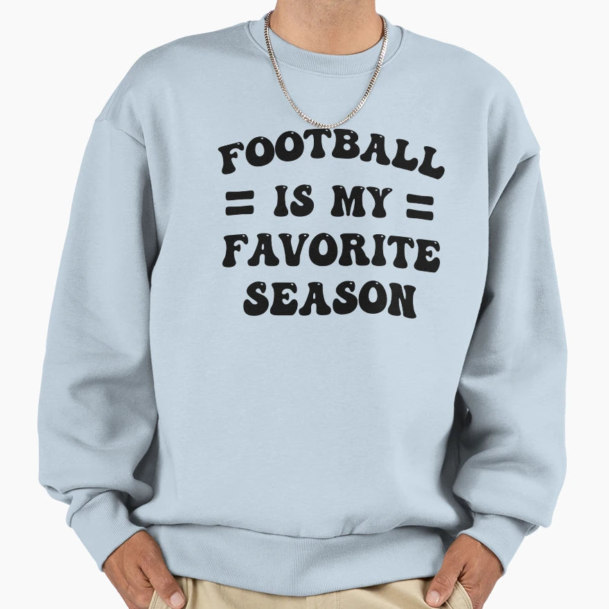 Football Is My Favorite Season Sweatshirt - Trendy Graphic for Adults - T-Shirt, Sweatshirt, Hoodie