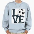 Love Soccer Sweatshirt - Custom Art Print for Adults - T-Shirt, Sweatshirt, Hoodie
