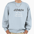Coach Myth Legend Sweatshirt - Trendy Graphic Men Women - T-Shirt, Sweatshirt, Hoodie