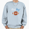 Its Sweatshirt - Trendy Graphic Men Women - T-Shirt, Sweatshirt, Hoodie