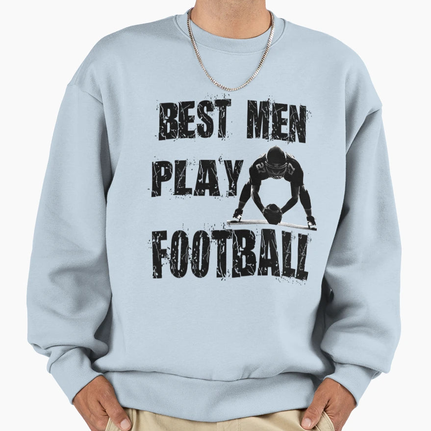 Sport Best Play Football T-Shirt - Streetwear Style Unisex - T-Shirt, Sweatshirt, Hoodie