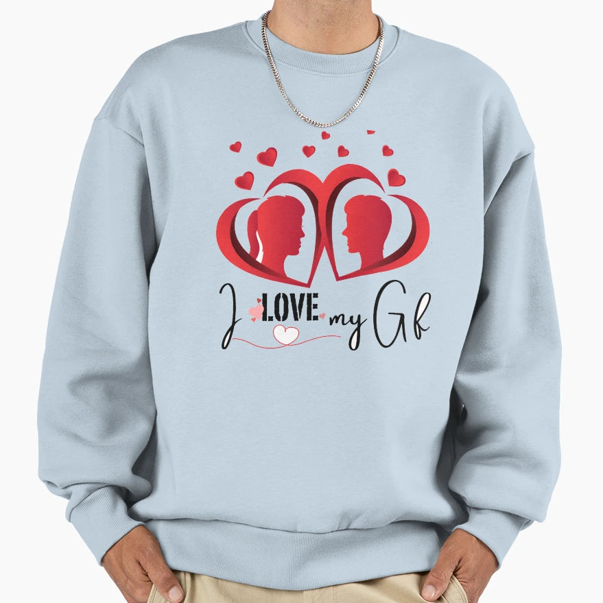 I Love You My Gf Sweatshirt - Aesthetic Graphic Men Women - T-Shirt, Sweatshirt, Hoodie