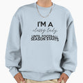 Im Classy Lady Until Football Sweatshirt - Casual Everyday Wear for Adults - T-Shirt, Sweatshirt, Hoodie