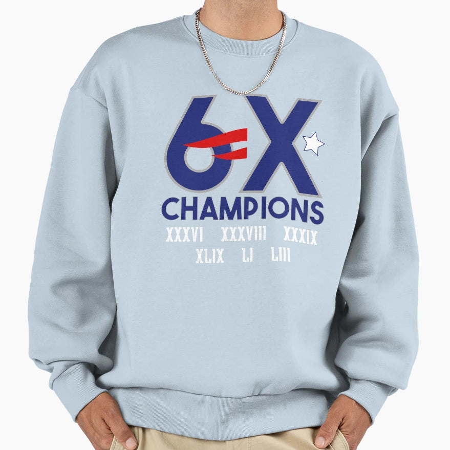 6X Champions New England Super Bowl T-Shirt - Casual Everyday Wear Unisex - T-Shirt, Sweatshirt, Hoodie