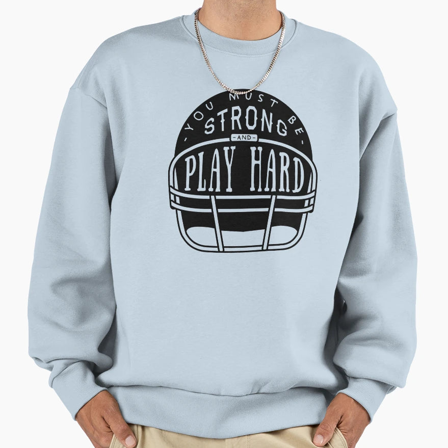 Rugby Strong Play Hard Sweatshirt - Minimalist Print Unisex - T-Shirt, Sweatshirt, Hoodie