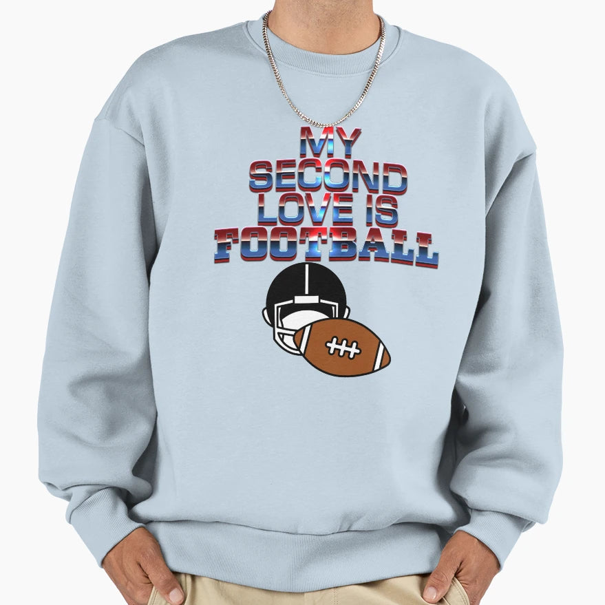 My Second Love Is Football Sweatshirt - Trendy Graphic for Adults - T-Shirt, Sweatshirt, Hoodie