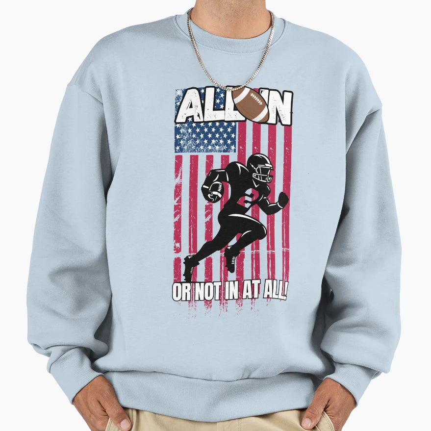 Football Lover Offence All Or Not All Sweatshirt - Unique Graphic Unisex - T-Shirt, Sweatshirt, Hoodie