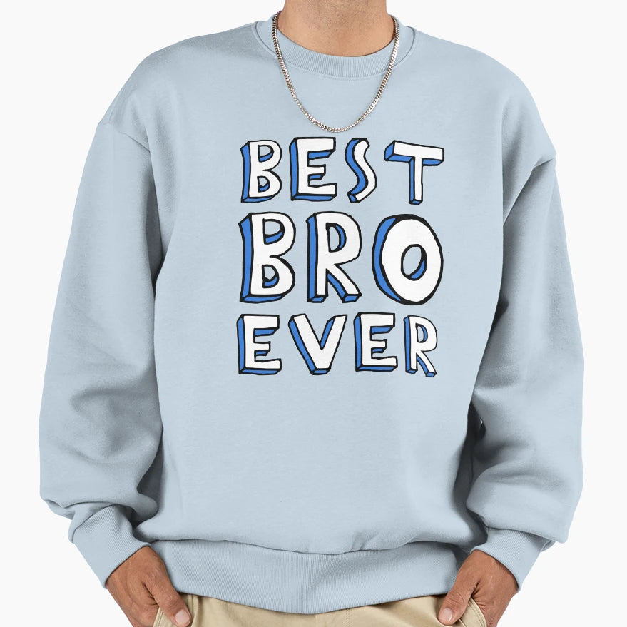 Best Bro Ever Family Gift Brother Sweatshirt - Minimalist Print for Adults - T-Shirt, Sweatshirt, Hoodie