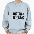 Football Rules Sweatshirt - Fun Novelty Design Unisex - T-Shirt, Sweatshirt, Hoodie