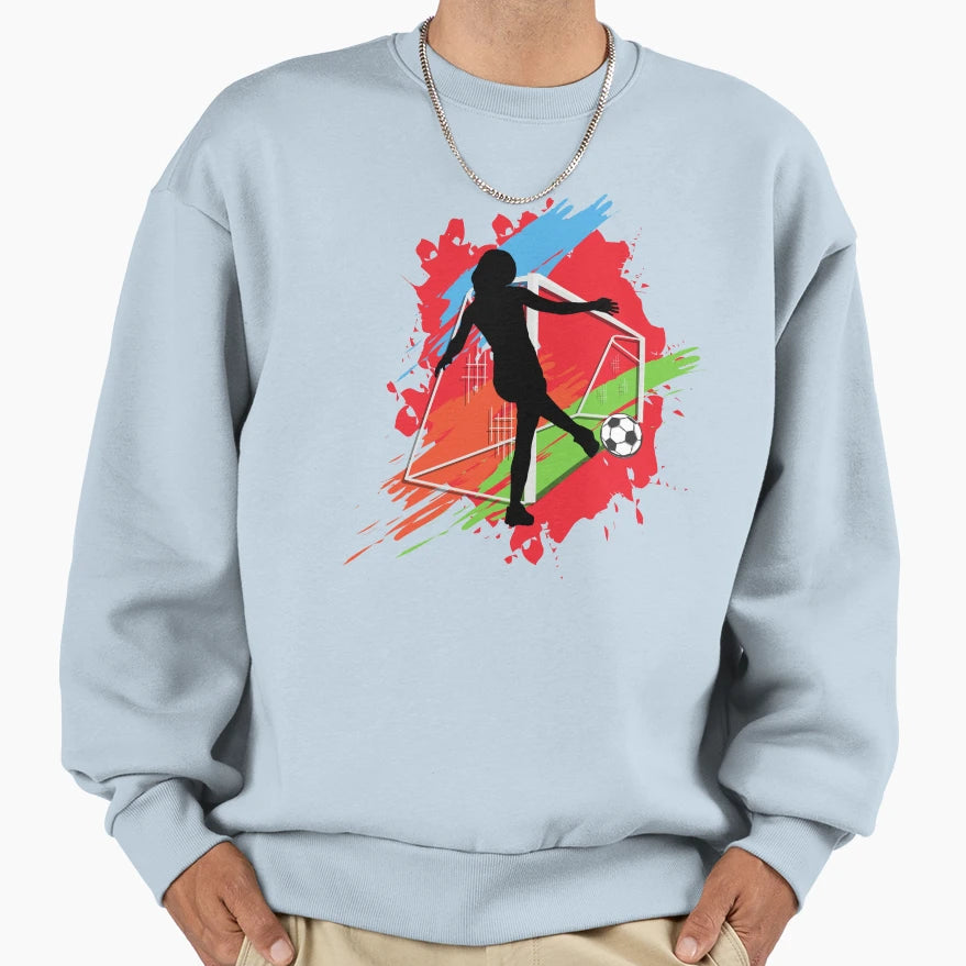 Soccer Funny Witty Empowerment Sweatshirt - Custom Art Print Unisex - T-Shirt, Sweatshirt, Hoodie