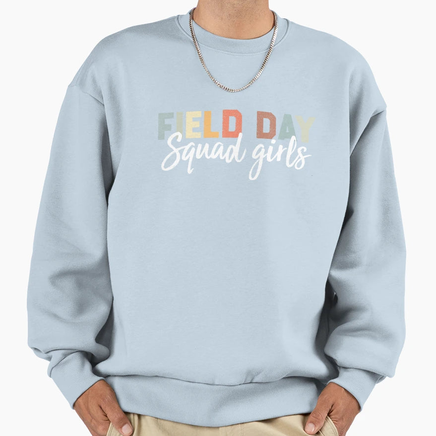 Field Day Squad Sweatshirt - Novelty Apparel Men Women - T-Shirt, Sweatshirt, Hoodie