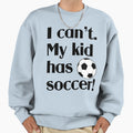 My Has Soccer Sweatshirt - Aesthetic Graphic for Adults - T-Shirt, Sweatshirt, Hoodie