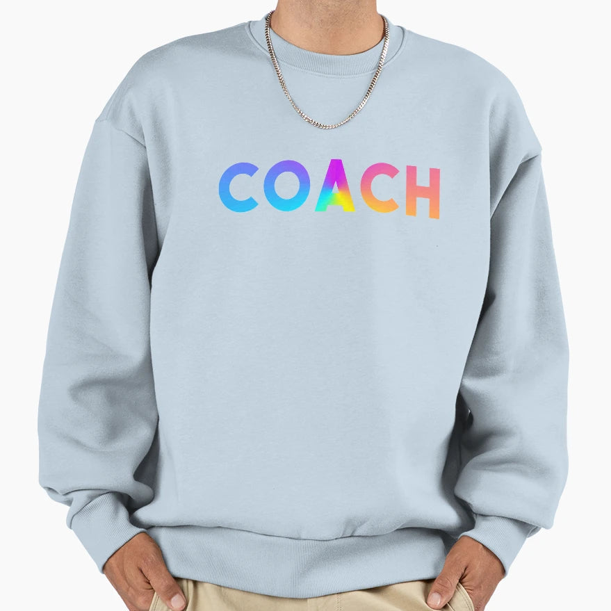 Coach Sports Logo Rainbow Motivation Sweatshirt - Graphic Print for Adults - T-Shirt, Sweatshirt, Hoodie