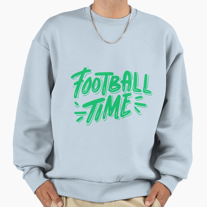Football Time Football Philosophies Sweatshirt - Novelty Apparel Men Women - T-Shirt, Sweatshirt, Hoodie