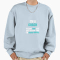 Coach Assume Im Never Wrong Sweatshirt - Casual Everyday Wear Unisex - T-Shirt, Sweatshirt, Hoodie