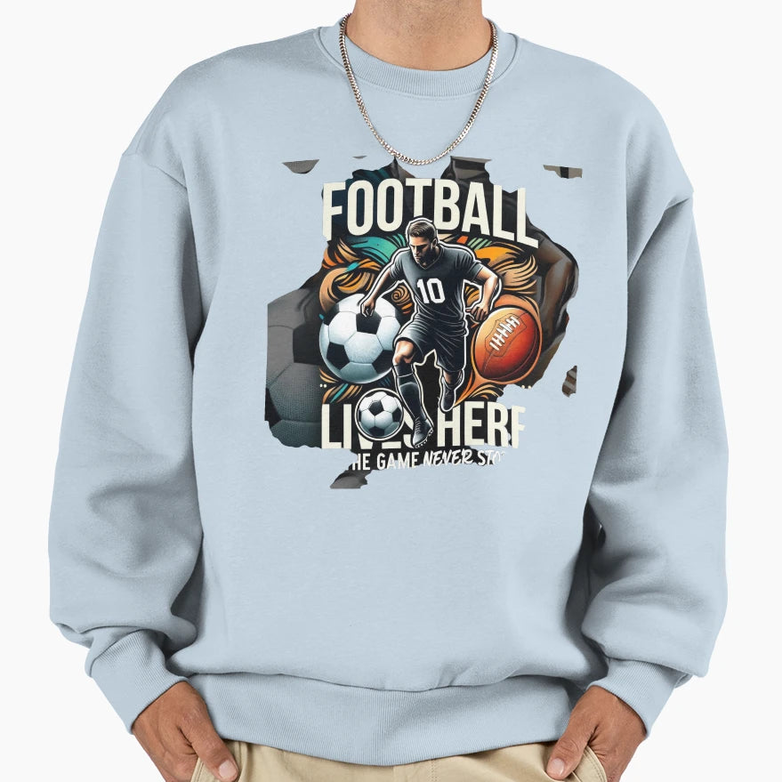 Football Lives Here Game Never Stops T-Shirt - Fun Novelty Design Unisex - T-Shirt, Sweatshirt, Hoodie