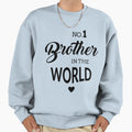 No1 Brother World Sweatshirt - Graphic Print Unisex - T-Shirt, Sweatshirt, Hoodie