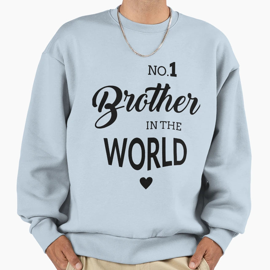 No1 Brother World Sweatshirt - Graphic Print Unisex - T-Shirt, Sweatshirt, Hoodie