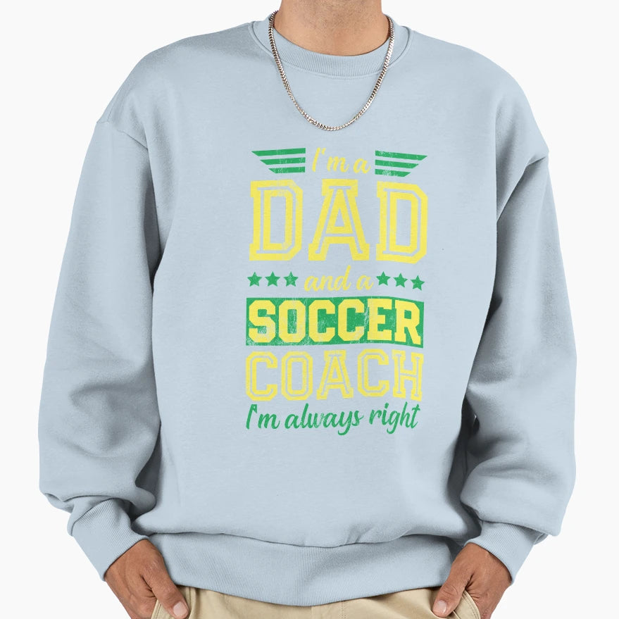 Dad Soccer Coach Funny Fathers Day Sweatshirt - Minimalist Print Men Women - T-Shirt, Sweatshirt, Hoodie