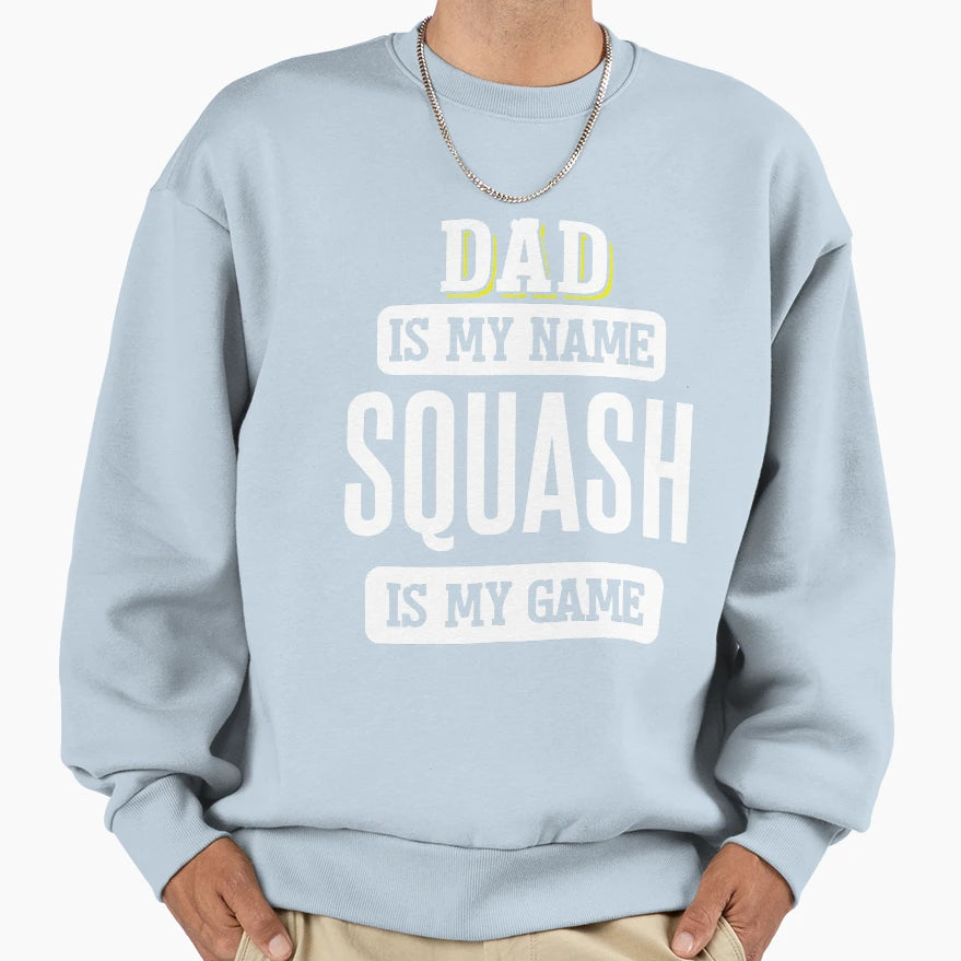 Funny Proud Dad Printed Shirts Squash Is T-Shirt - Custom Art Print Unisex - T-Shirt, Sweatshirt, Hoodie