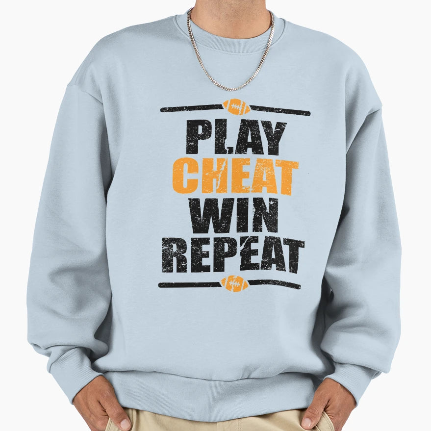 Play Cheat Win Repeat Awesome Sweatshirt - Aesthetic Graphic for Adults - T-Shirt, Sweatshirt, Hoodie