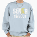 Senior 2018 Sen18R We Out Sweatshirt - Fun Novelty Design for Adults - T-Shirt, Sweatshirt, Hoodie
