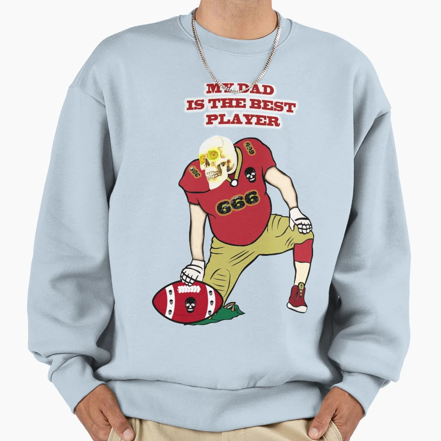 My Father Is Best Football Player Sweatshirt - Minimalist Print for Adults - T-Shirt, Sweatshirt, Hoodie