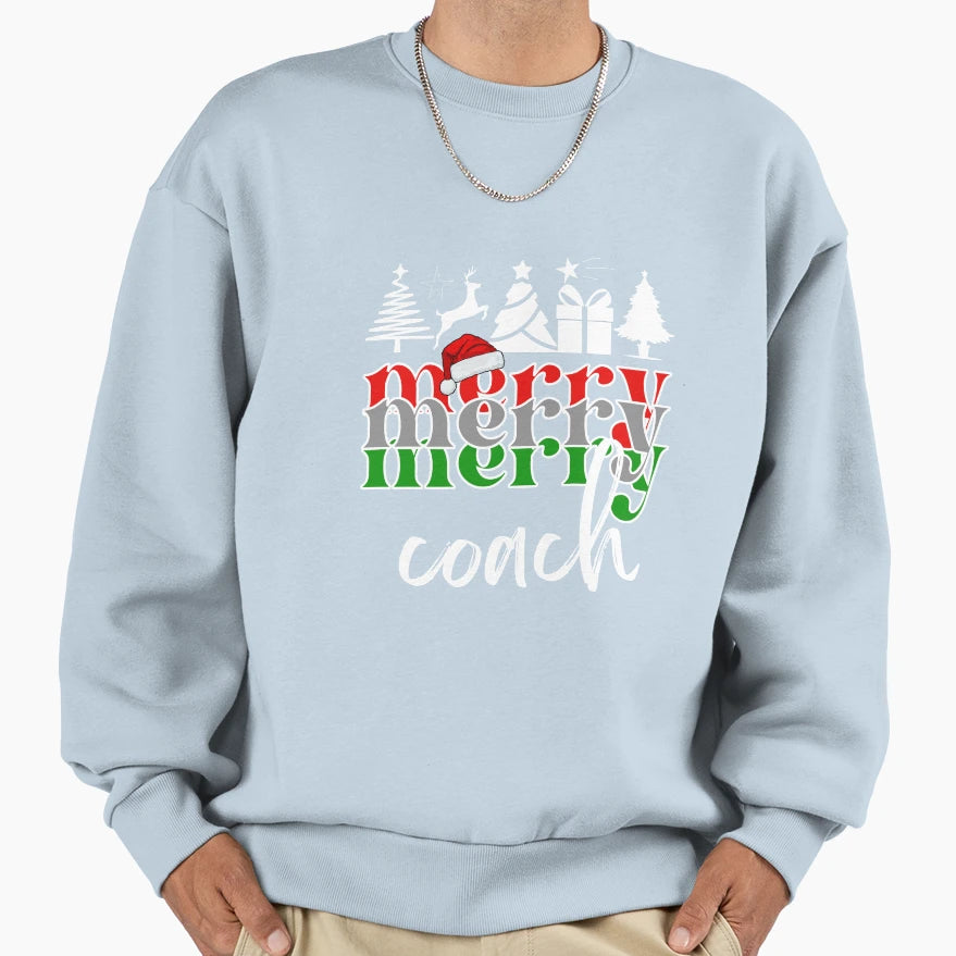 Merry Merry Merry Coach Merry Happy Sweatshirt - Aesthetic Graphic Unisex - T-Shirt, Sweatshirt, Hoodie