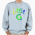 Little G Sweatshirt - Novelty Apparel Men Women - T-Shirt, Sweatshirt, Hoodie