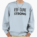 Rbf Game Strong Sweatshirt - Fun Novelty Design Men Women - T-Shirt, Sweatshirt, Hoodie