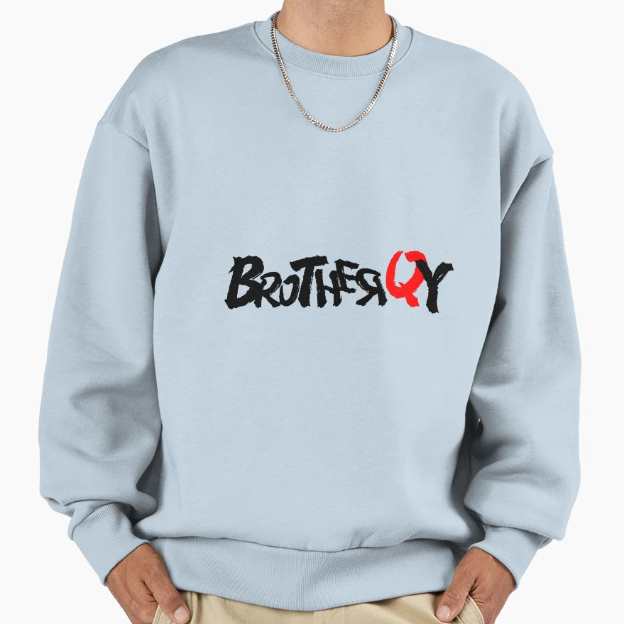 Brotherqy Slogan Handwriting Text Sweatshirt - Aesthetic Graphic Unisex - T-Shirt, Sweatshirt, Hoodie
