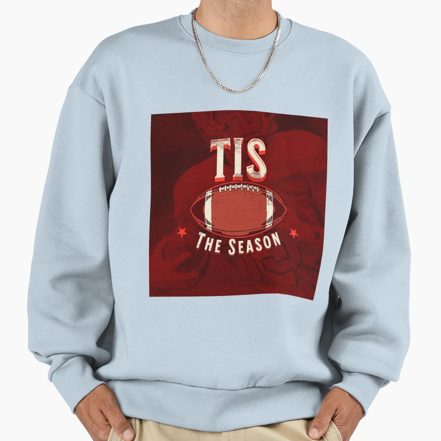 Tis Season Vibe Sweatshirt - Casual Everyday Wear Unisex - T-Shirt, Sweatshirt, Hoodie