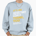 Assistant Coach Sweatshirt - Minimalist Print for Adults - T-Shirt, Sweatshirt, Hoodie