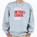 Best Netball Coach Ever Sports Mentor Sweatshirt - Minimalist Print Unisex - T-Shirt, Sweatshirt, Hoodie