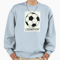 Football Champion Sweatshirt - Casual Everyday Wear Men Women - T-Shirt, Sweatshirt, Hoodie