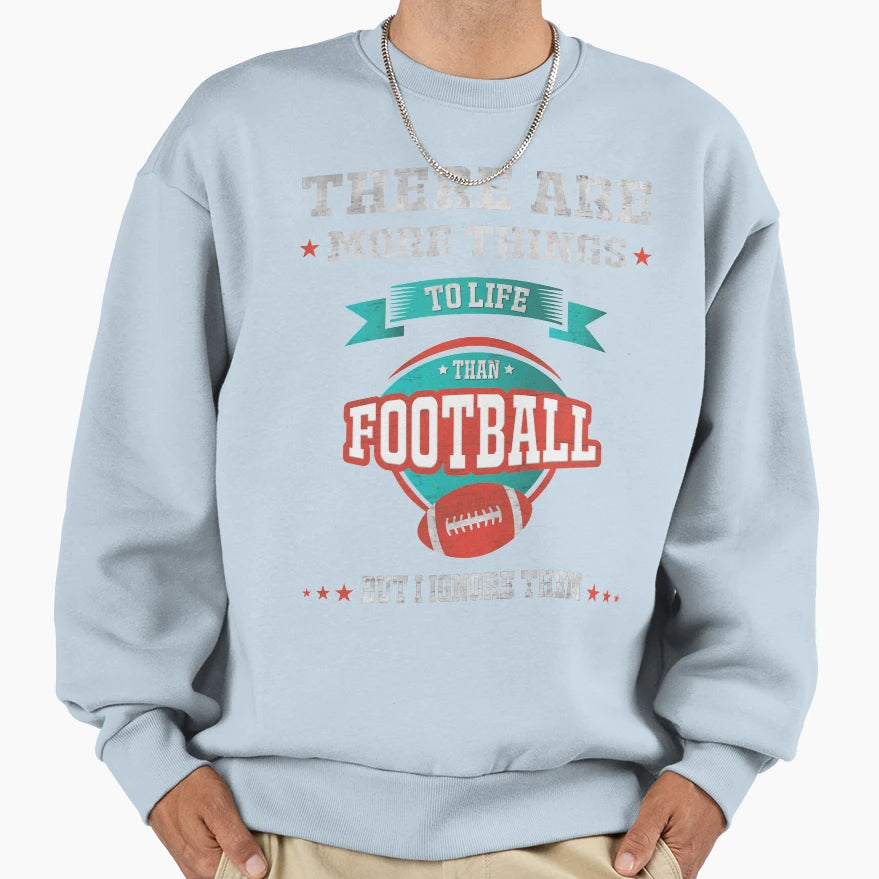 Funny Football Fan Lover Player Sweatshirt - Novelty Apparel for Adults - T-Shirt, Sweatshirt, Hoodie