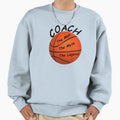 Basketball Coach Myth Legend Sweatshirt - Casual Everyday Wear for Adults - T-Shirt, Sweatshirt, Hoodie