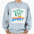 Football Life Sweatshirt - Minimalist Print for Adults - T-Shirt, Sweatshirt, Hoodie