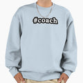 Coach Hashtag Black White Sweatshirt - Streetwear Style for Adults - T-Shirt, Sweatshirt, Hoodie