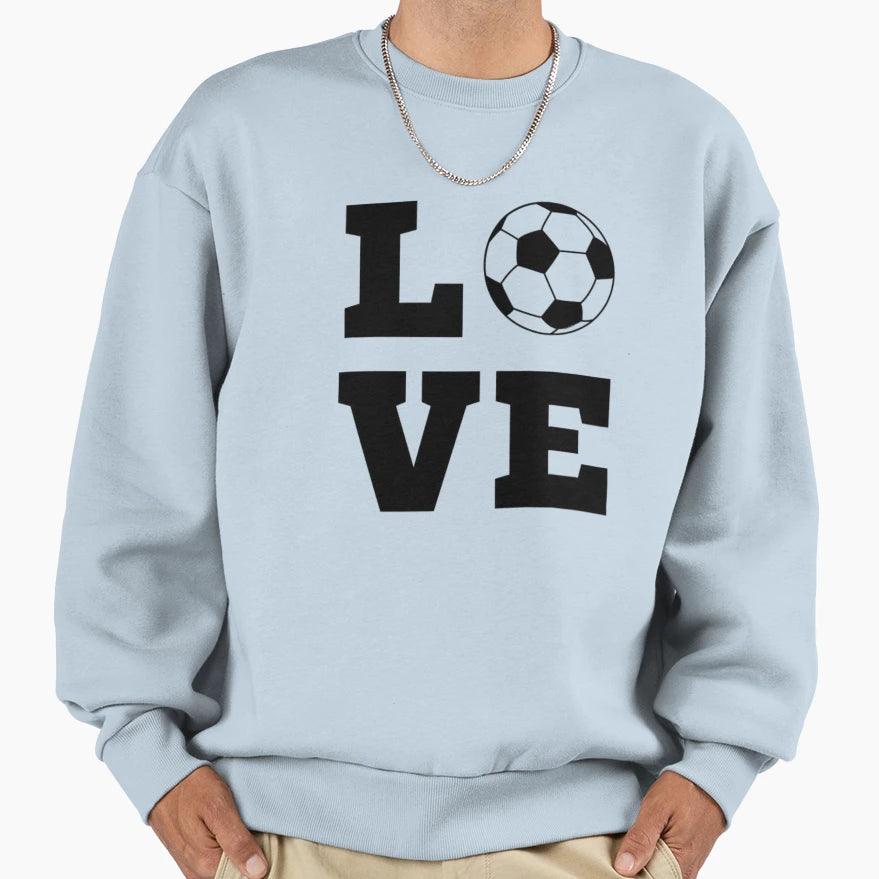 Football Soccer Love Theme Sweatshirt - Casual Everyday Wear Men Women - T-Shirt, Sweatshirt, Hoodie