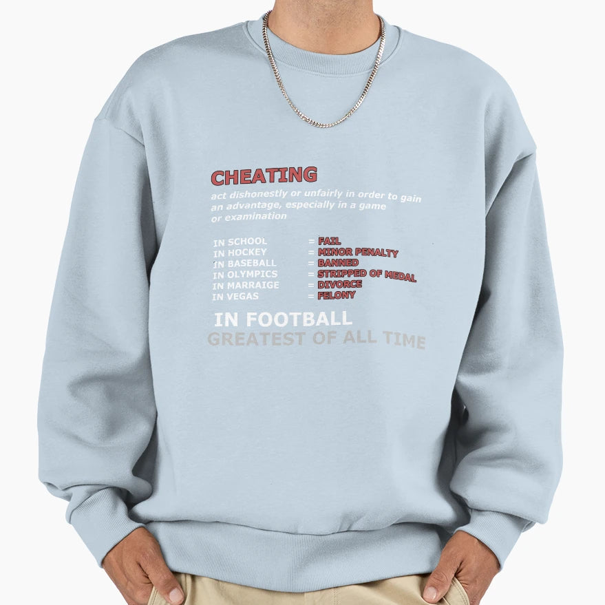 Cheating Football Sweatshirt - Trendy Graphic for Adults - T-Shirt, Sweatshirt, Hoodie