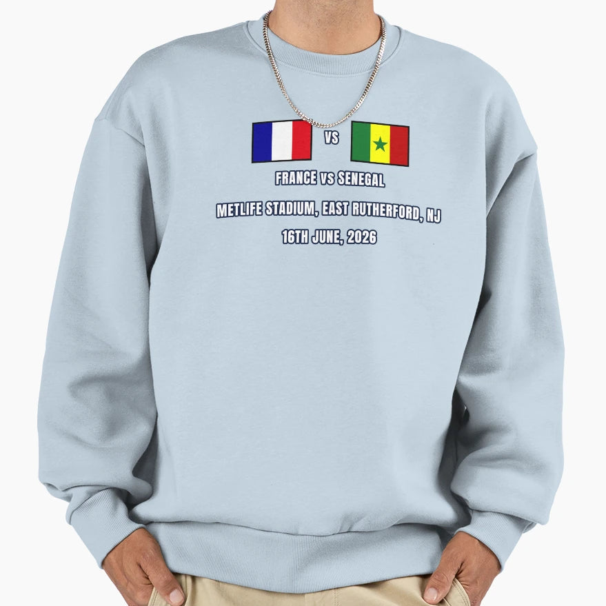 France Vs Senegal 16 June 2026 Sweatshirt - Aesthetic Graphic for Adults - T-Shirt, Sweatshirt, Hoodie