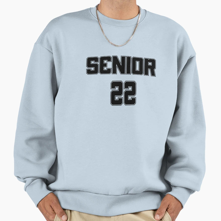 Senior Class 2022 Senior 22 Sweatshirt - Fun Novelty Design Men Women - T-Shirt, Sweatshirt, Hoodie