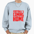 Footballs Coming Home Sweatshirt - Novelty Apparel Men Women - T-Shirt, Sweatshirt, Hoodie