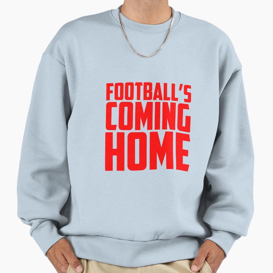 Footballs Coming Home Sweatshirt - Novelty Apparel Men Women - T-Shirt, Sweatshirt, Hoodie