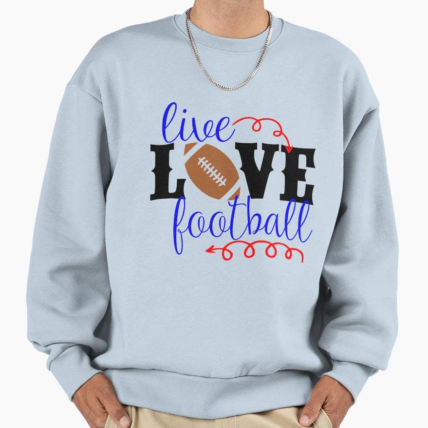 Live Love Football Sweatshirt - Minimalist Print Men Women - T-Shirt, Sweatshirt, Hoodie