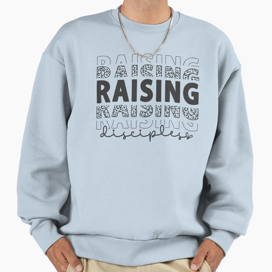 Raising Disciples Sweatshirt - Casual Everyday Wear Men Women - T-Shirt, Sweatshirt, Hoodie
