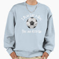 Soccer Football I Play Like Try Sweatshirt - Novelty Apparel for Adults - T-Shirt, Sweatshirt, Hoodie