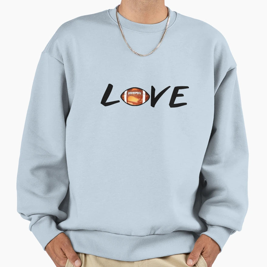 Love Football Sweatshirt - Novelty Apparel Unisex - T-Shirt, Sweatshirt, Hoodie