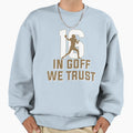 Goff We Trust Sweatshirt - Trendy Graphic for Adults - T-Shirt, Sweatshirt, Hoodie